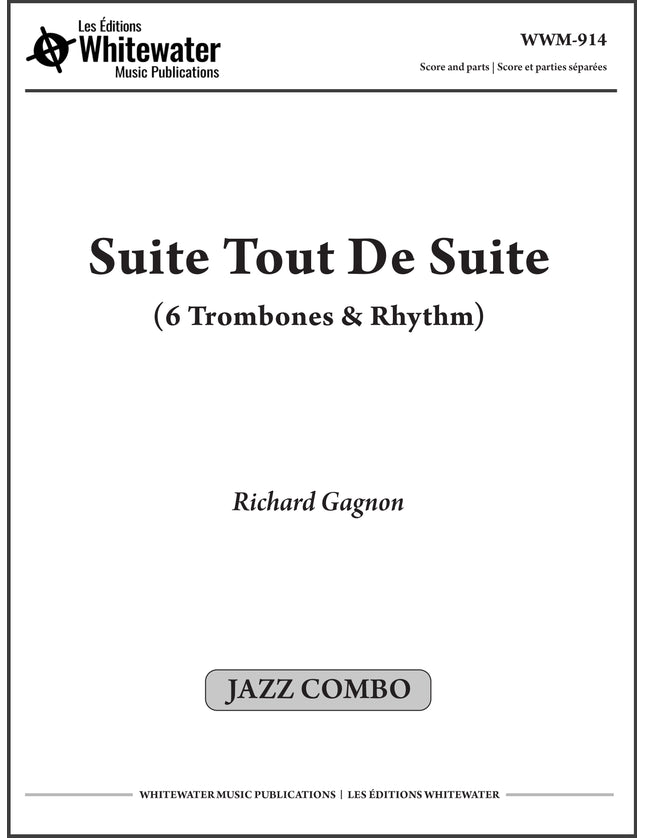 Suite Tout De Suite (6 trombones et section rythmique) - Richard Gagnon