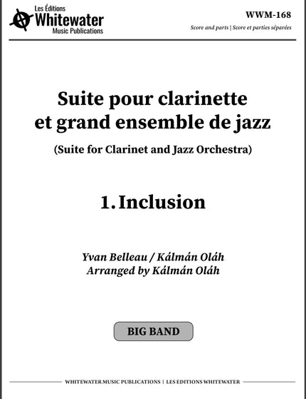 Suite pour clarinette et grand ensemble de jazz - 1. Inclusion - Yvan Belleau / Kálmán Oláh