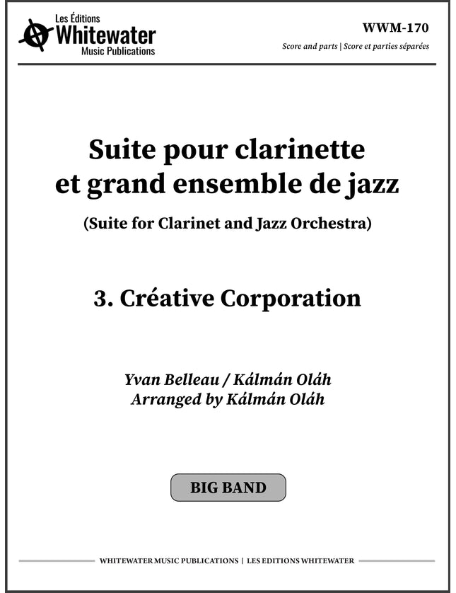 Suite pour clarinette et grand ensemble de jazz - 3. Créative Corporation - Yvan Belleau / Kálmán Oláh