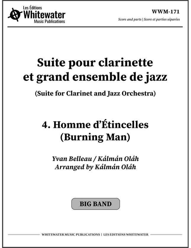 Suite pour clarinette et grand ensemble de jazz - 4. Homme d'Étincelles (Burning Man) - Yvan Belleau / Kálmán Oláh