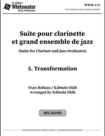 Suite pour clarinette et grand ensemble de jazz - 5. Transformation - Yvan Belleau / Kálmán Oláh