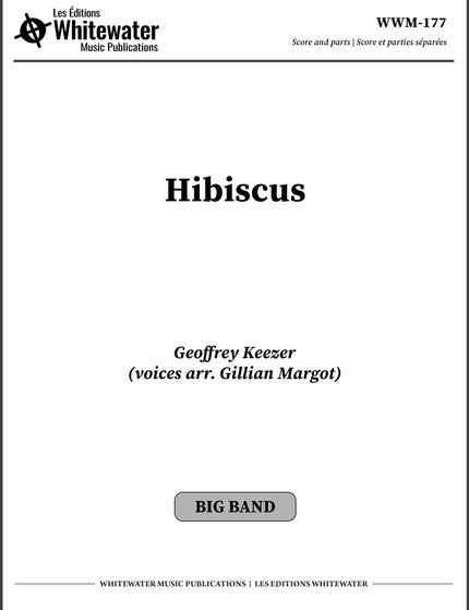 Hibiscus - Geoffrey Keezer (voix arr. Gillian Margot)