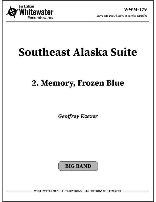 Southeast Alaska Suite: 2. Memory, Frozen Blue - Geoffrey Keezer