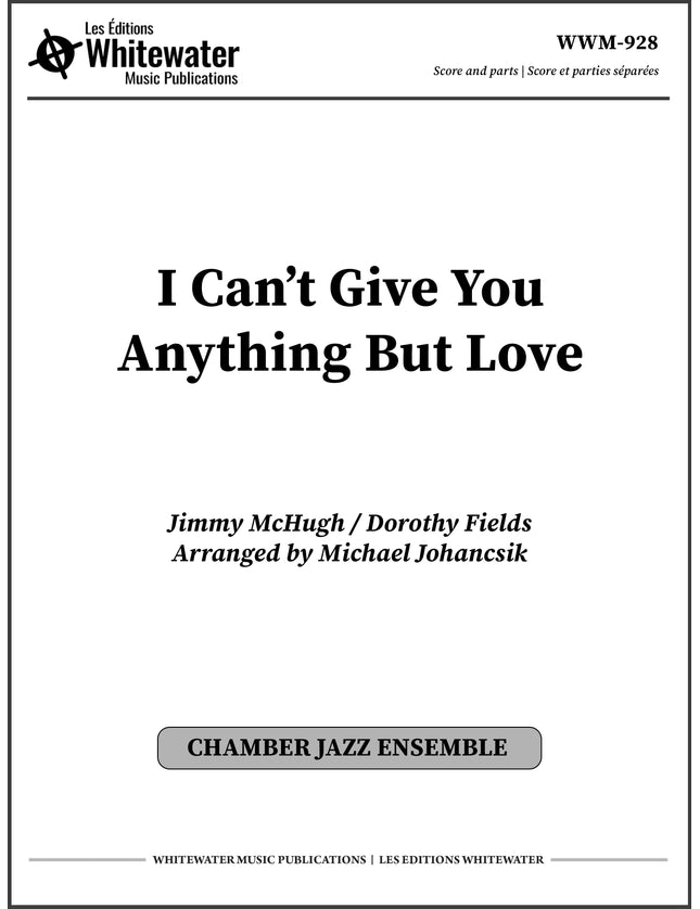 I Can't Give You Anything But Love - arr. Michael Johancsik