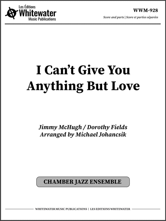 I Can't Give You Anything But Love - arr. Michael Johancsik