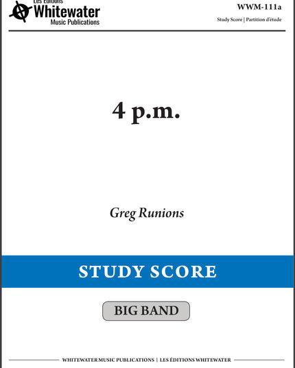 4 p.m. - Greg Runions (Study Score)