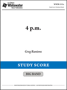 4 p.m. - Greg Runions (Study Score)