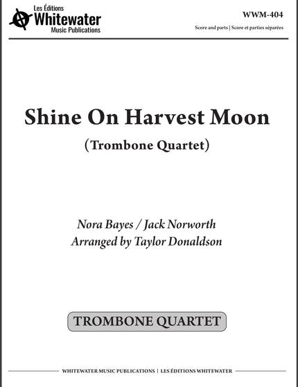 Shine On Harvest Moon (Quatuor de Trombones) - arr. Taylor Donaldson
