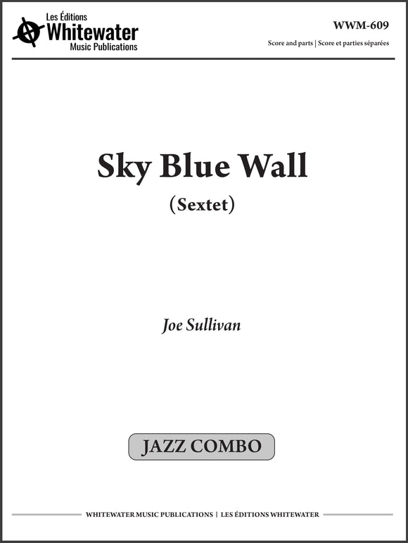 Sky Blue Wall (Sextet) - Joe Sullivan