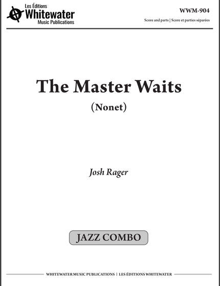 The Master Waits (Nonet) - Josh Rager
